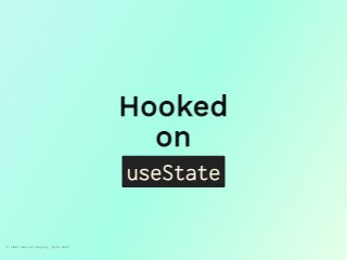 Hooked on useState